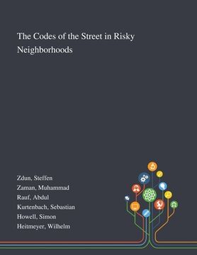 portada The Codes of the Street in Risky Neighborhoods (en Inglés)