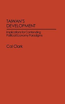 portada Taiwan's Development: Implications for Contending Political Economy Paradigms (en Inglés)