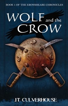 portada Wolf and the Crow: Book One of the Ebonsheare Chronicles (in English)