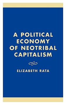 portada a political economy of neotribal capitalism (en Inglés)
