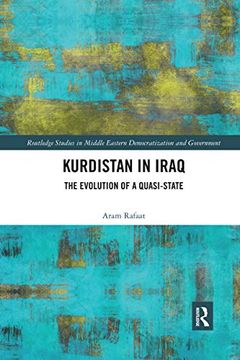 portada Kurdistan in Iraq: The Evolution of a Quasi-State (Routledge Studies in Middle Eastern Democratization and Government) (in English)