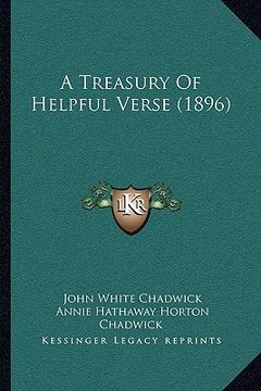 portada a treasury of helpful verse (1896) a treasury of helpful verse (1896) (in English)