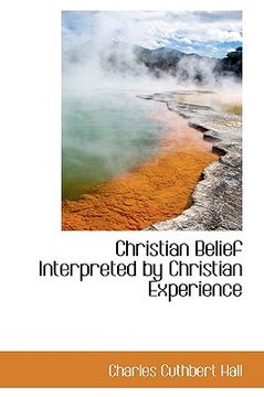 portada christian belief interpreted by christian experience
