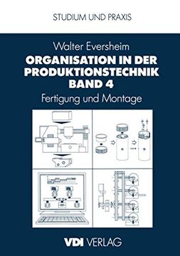 portada Organisation in der Produktionstechnik Band 4: Fertigung und Montage (en Alemán)