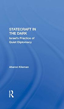 portada Statecraft in the Dark: Israel's Practice of Quiet Diplomacy (in English)