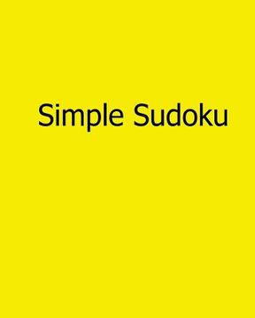 portada Simple Sudoku: Fun, Large Print Sudoku Puzzles (en Inglés)