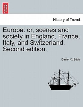 portada europa: or, scenes and society in england, france, italy, and switzerland. second edition. (en Inglés)
