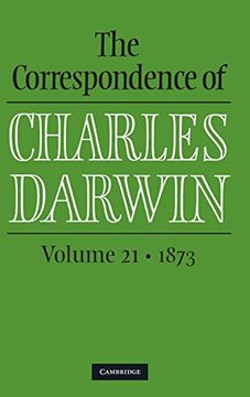 portada The Correspondence of Charles Darwin: Volume 21, 1873 (in English)
