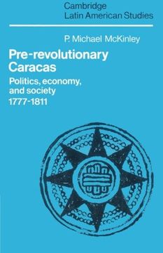 portada Pre-Revolutionary Caracas: Politics, Economy, and Society 1777 1811 (Cambridge Latin American Studies) (en Inglés)