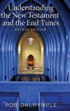 portada Understanding the New Testament and the End Times, Second Edition