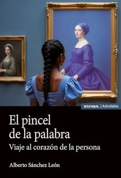 portada El Pincel de la Palabra: Viaje al Corazón de la Persona
