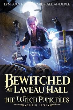 portada Bewitched at Laveau Hall: The Witch Punk Files Book 1 (en Inglés)