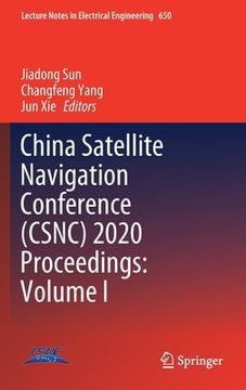 portada China Satellite Navigation Conference (Csnc) 2020 Proceedings: Volume I (en Inglés)