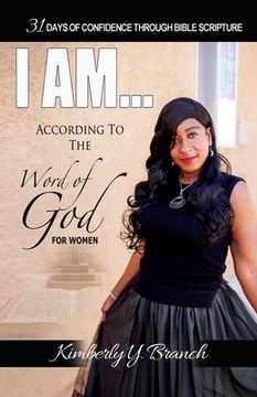 portada I AM According To The Word of God (31 Days of Confidence Through Bible Scripture) (en Inglés)