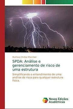 portada Spda: Análise e Gerenciamento de Risco de uma Estrutura: Simplificando o Entendimento de uma Análise de Risco Para Qualquer Estrutura Física.