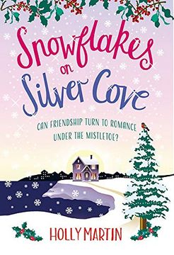 portada Snowflakes on Silver Cove: A Festive, Feel-Good Christmas Romance (en Inglés)