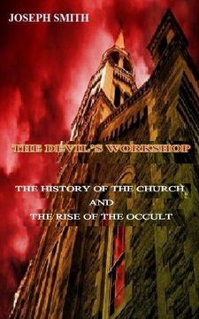 portada The Devil's Workshop: The history of the Church and the rise of the Occult