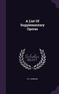 portada A List Of Supplementary Operas (en Inglés)