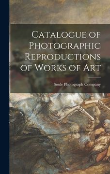 portada Catalogue of Photographic Reproductions of Works of Art (en Inglés)