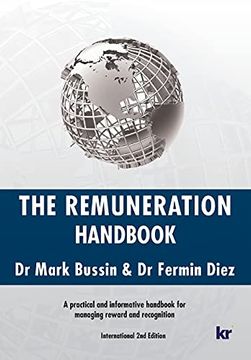 portada The Remuneration Handbook - 2nd International Edition: A Practical and Informative Handbook for Managing Reward and Recognition (en Inglés)
