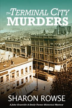 portada The Terminal City Murders: A John Granville & Emily Turner Historical Mystery (4) (John Granville & Emily Turner Historical Mysteries) (in English)