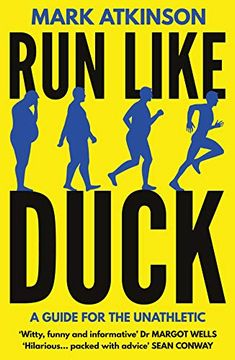 portada Run Like Duck: A Guide for the Unathletic (en Inglés)