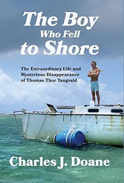 portada The boy who Fell to Shore: The Extraordinary Life and Mysterious Disappearance of Thomas Thor Tangvald 