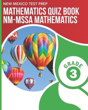 portada NEW MEXICO TEST PREP Mathematics Quiz Book NM-MSSA Mathematics Grade 3: Preparation for the NM-MSSA Math Assessments (en Inglés)