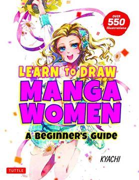 portada Learn to Draw Manga Women sc: A Beginner'S Guide (With Over 550 Illustrations) 