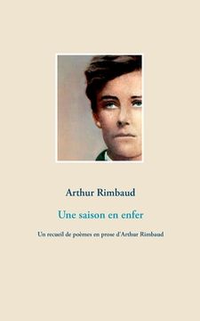 portada Une saison en enfer: Un recueil de poèmes en prose d'Arthur Rimbaud (in French)