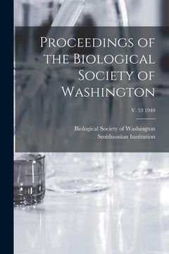 portada Proceedings of the Biological Society of Washington; v. 53 1940 (en Inglés)