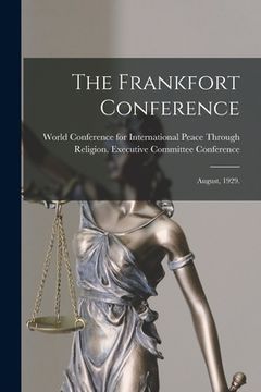 portada The Frankfort Conference: August, 1929. (en Inglés)