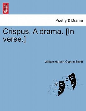 portada crispus. a drama. [in verse.] (in English)
