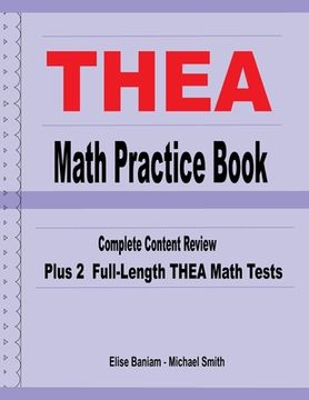 portada THEA Math Practice Book: Complete Content Review Plus 2 Full-length THEA Math Tests (in English)