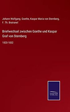 portada Briefwechsel Zwischen Goethe und Kaspar Graf von Sternberg (en Alemán)