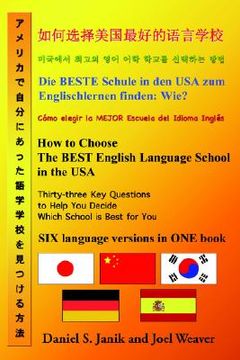 portada how to choose the best english language school in the usa: thirty-three key questions to help you decide which school is best for you in six languages (in English)