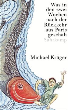 portada Was in den Zwei Wochen Nach der Rückkehr aus Paris Geschah: Eine Erzählung (Suhrkamp Taschenbuch) (in German)