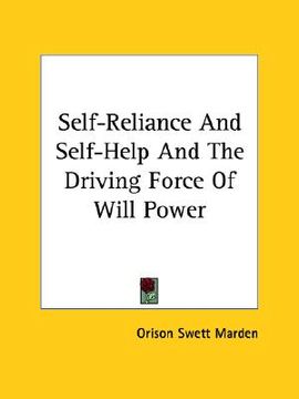 portada self-reliance and self-help and the driving force of will power