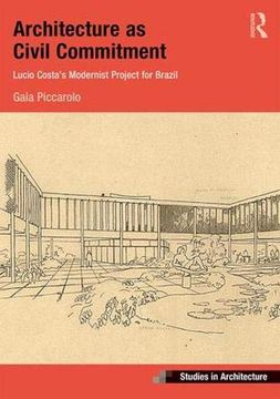 portada Architecture as Civil Commitment: Lucio Costa's Modernist Project for Brazil (en Inglés)