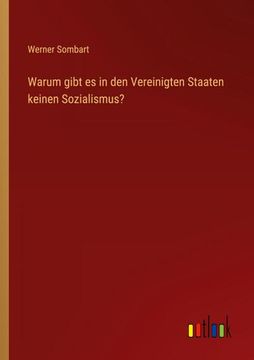 portada Warum gibt es in den Vereinigten Staaten keinen Sozialismus? (in German)