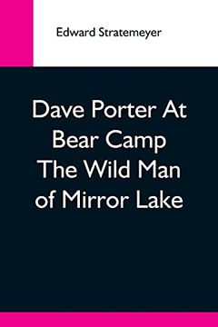 portada Dave Porter at Bear Camp the Wild man of Mirror Lake (en Inglés)