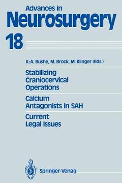 portada stabilizing craniocervical operations calcium antagonists in sah current legal issues: proceedings of the 40th annual meeting of the deutsche gesellsc (in English)