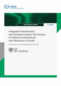 portada Integrated Radiometric and Complementary Techniques for Mixed Contaminants and Residues in Foods. Final Report of a Coordinated Research Project (en Inglés)