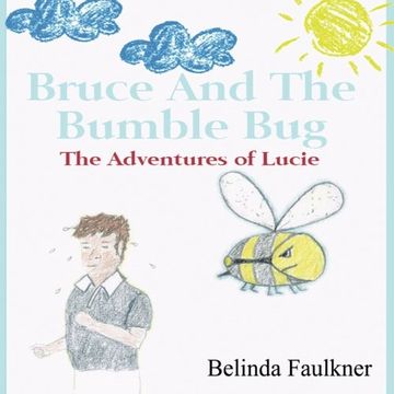portada Bruce and the Bumble Bug: The Adventures of Lucie (Volume 1)