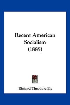 portada recent american socialism (1885) (en Inglés)