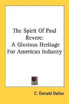 portada the spirit of paul revere: a glorious heritage for american industry (en Inglés)