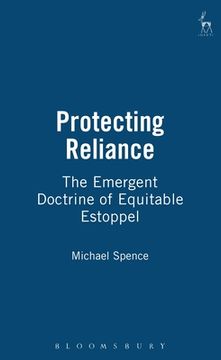 portada protecting reliance: the emergent doctrine of equitable estoppel (in English)