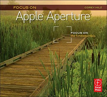 portada Focus on Apple Aperture: Focus on the Fundamentals (Focus on Series) (The Focus on Series) (en Inglés)