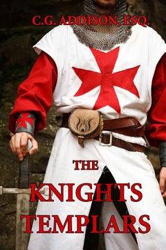 portada The Knights Templars: The History of the Knights Templar (en Inglés)