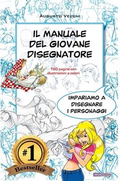 portada Il manuale del giovane disegnatore: Imparare a disegnare personaggi per fumetti e illustrazioni (en Italiano)